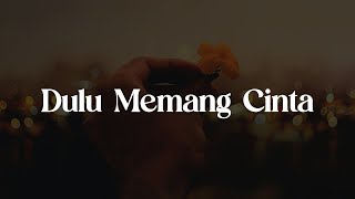 Download lagu Dulu Memang Cinta - Putri Tanjung, Mario G Klau 'Lirik' - ZIA & MIKKY, Tenxi, Naykilla & Jemsii mp3