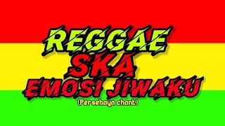 Download lagu Lagu Persebaya emosi jiwaku versi Reggae ska mp3