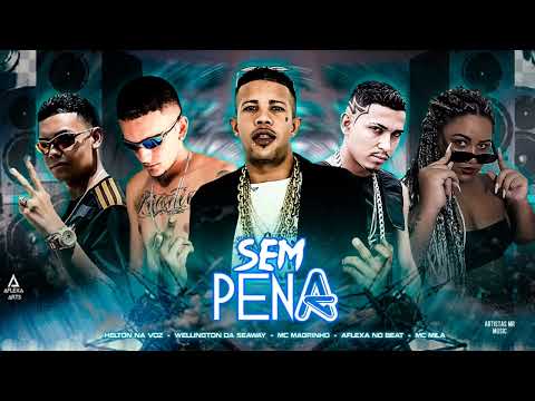 HELTON NA VOZ - WELLINGTON DA SEAWAY- MC MAGRINHO - MC MILA - AFLEXA NO BEAT SEM PENA.
