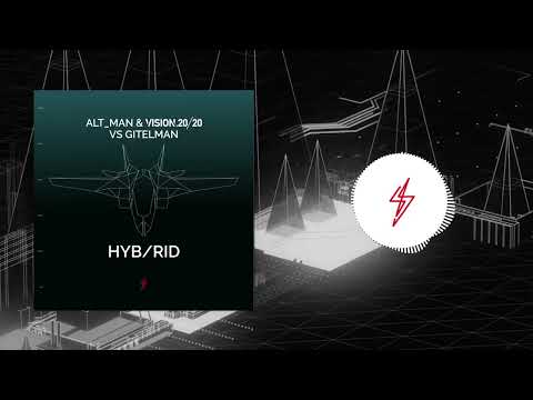 Alt_Man & Vision 20/20 x Gitelman - HYB/RID  [Techno]