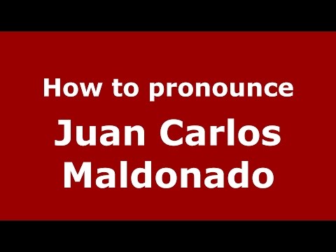 How to pronounce Juan Carlos Maldonado (Argentine Spanish/Argentina) - PronounceNames.com