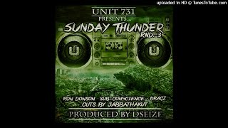 Sunday Thunder-Series2-RND3 ft. Ron Donson, Sub-con5cience & Dragz w/ cuts from Jabbathakut(Prod. by