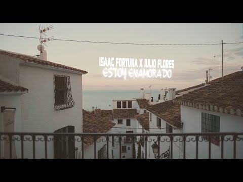 Isaac Fortuna x Julio Flores - ESTOY ENAMORADO