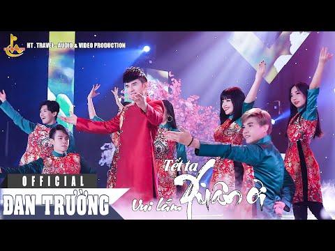 Tết ta vui lắm xuân ơi - Đan Trường