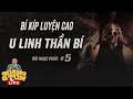 truyện ma làng quê thời xưa cũ hay cao u linh thẦn bÍ tập 5 quàng a tũn live kể chuyện ma