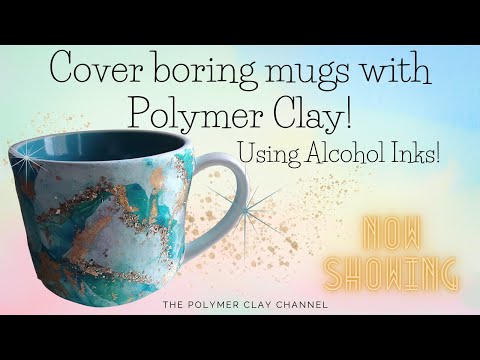 HOW TO: Cover a mug using Polymer Clay and ALCOHOL INKS!!!