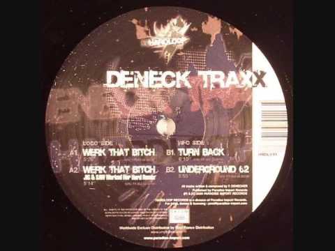 Deneck Traxx  -Werk That Bitch-  (Hardloop 011)