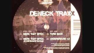 Deneck Traxx  -Werk That Bitch-  (Hardloop 011)