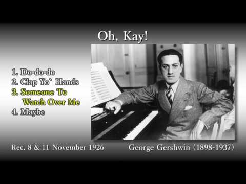 Gershwin: Oh, Kay!, Gershwin (1926) ガーシュウィン(自演) オー・ケイ!