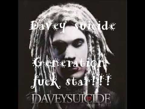 Davey Suicide Generation Fu*k Star HQ