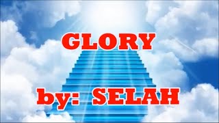 GLORY  by SELAH instrumental with lyrics