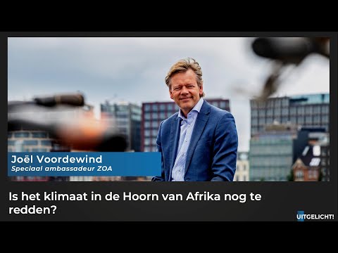 Uitgelicht! 09 juni 2022 - Joël Voordewind over het klimaatrapport van ZOA
