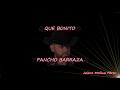 Pancho Barraza Que Bonito LETRA