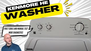 Kenmore HE Washer Error Codes and Diagnostics - Step-by-Step Test Mode Guide