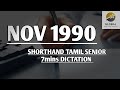 NOV 1990 SHORTHAND DICTATION TAMIL SENIOR SPEED 7mins