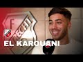 'Ik wil mezelf hier bewijzen' ? | EL KAROUANI