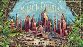 Stick Figure – "Whiskey Sun (feat. TJ O'Neill)"
