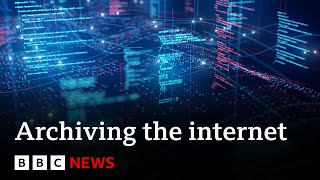 Can the Internet Archive save our digital history | BBC News