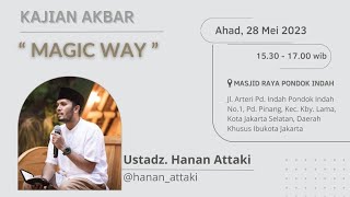 Download lagu Ustadz Hanan Ataki (Magic Way) mp3 Download lagu Ustadz Hanan Ataki (Magic Way) mp3