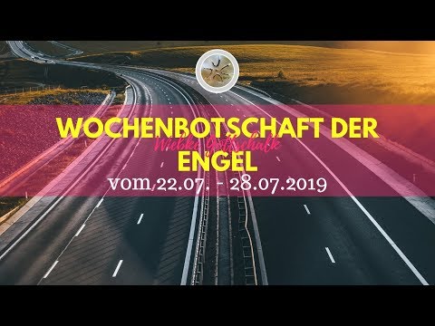 ✨ Wochenbotschaft der Engel vom 22.- 28.07.2019✨