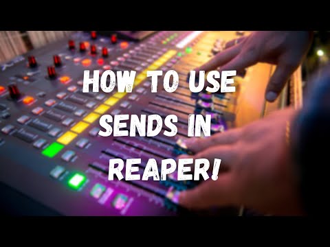 How To Use Sends In Reaper
