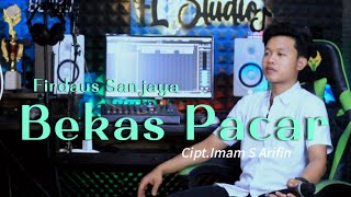 Download lagu Bekas Pacar - Imam S Arifin || Cover - Firdaus da4 mp3
