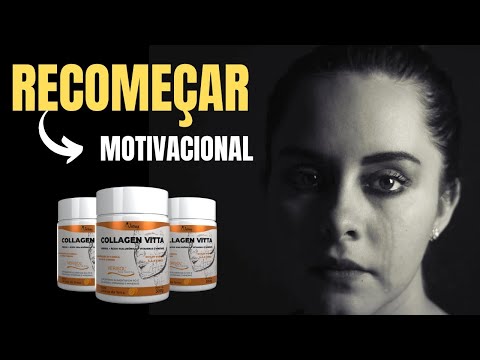 Collagen Vita  - VÍDEOS MOTIVACIONAIS - collgen Vita é confiável - colagen vitta