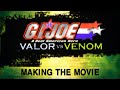 G I Joe Valor Vs Venom Making Of Documentary