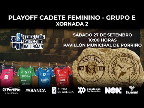 Playoff Cadete Feminino_ASMUBAL MEAÑO O LAR DO CARPINTEIRO vs EL ASEGURADO ENTERADO RASOEIRO BM