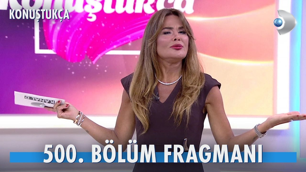Konuştukça 500. Bölüm Fragmanı İzle