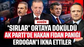 'Sırlar' ortaya döküldü! AK Parti'de Hakan Fidan paniği. Erdoğan'ı ikn