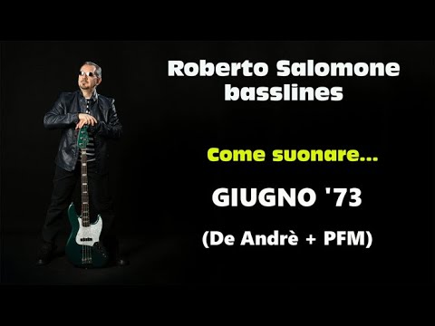 Tutorial "JUNE '73" (De Andrè + PFM) - bassline by Roberto Salomone