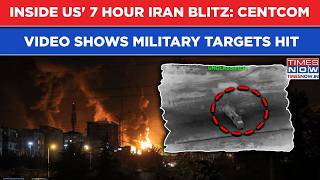 Inside US' 7 Hour Long Iran Blitz: Dramatic CENTCOM War Video Shows Attack On IRGC Military Targets