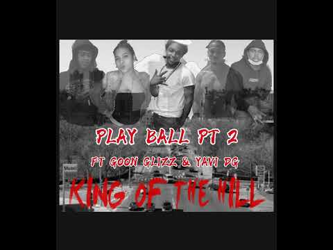Yommy G X Goon Glizz X Yavi DG - PLAY BALL PT 2 (Official Audio)