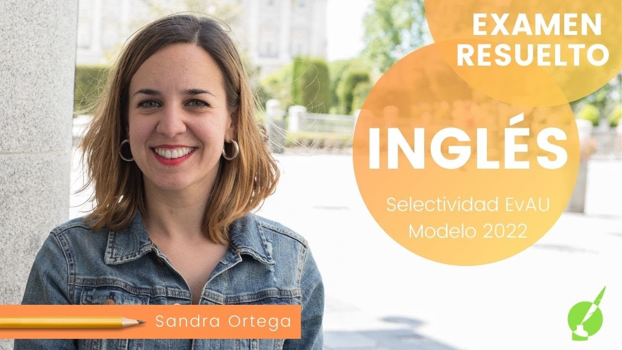 ✔INGLÉS EvAU modelo 2022 – RESUELTO COMPLETO
