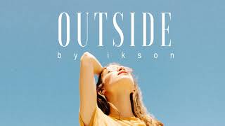 Ikson - Outside (Official)