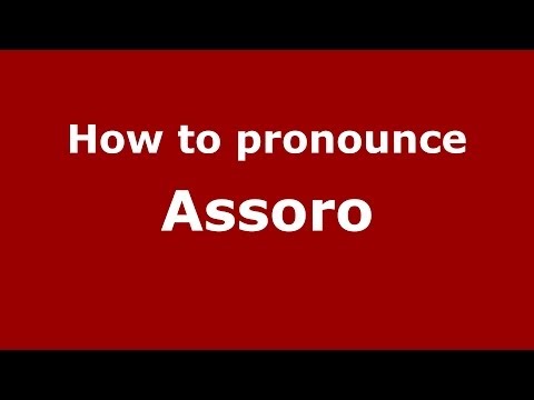 How to pronounce Assoro (Italian/Italy) - PronounceNames.com