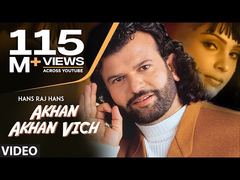 Akhan Akhan Vich Dil Legi Chorni | Hans Raj Hans | Full Punjabi Song