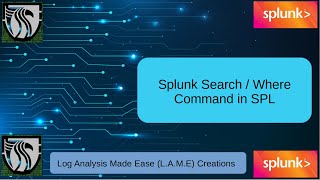Splunk Search / Where Command SPL