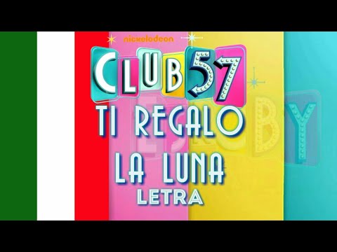 Ti Regalo la Luna | Letra | Lyric video - Club 57