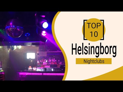 Top 10 Best Night Clubs to Visit in Helsingborg | Sweden - English