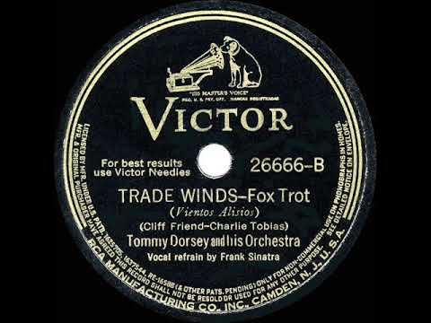 1940 HITS ARCHIVE: Trade Winds - Tommy Dorsey (Frank Sinatra, vocal)
