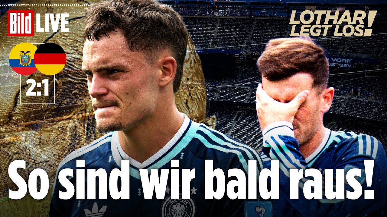Deutschland gegen Ecuador – die Analyse nach dem Spiel | „Lothar legt los“ LIVE