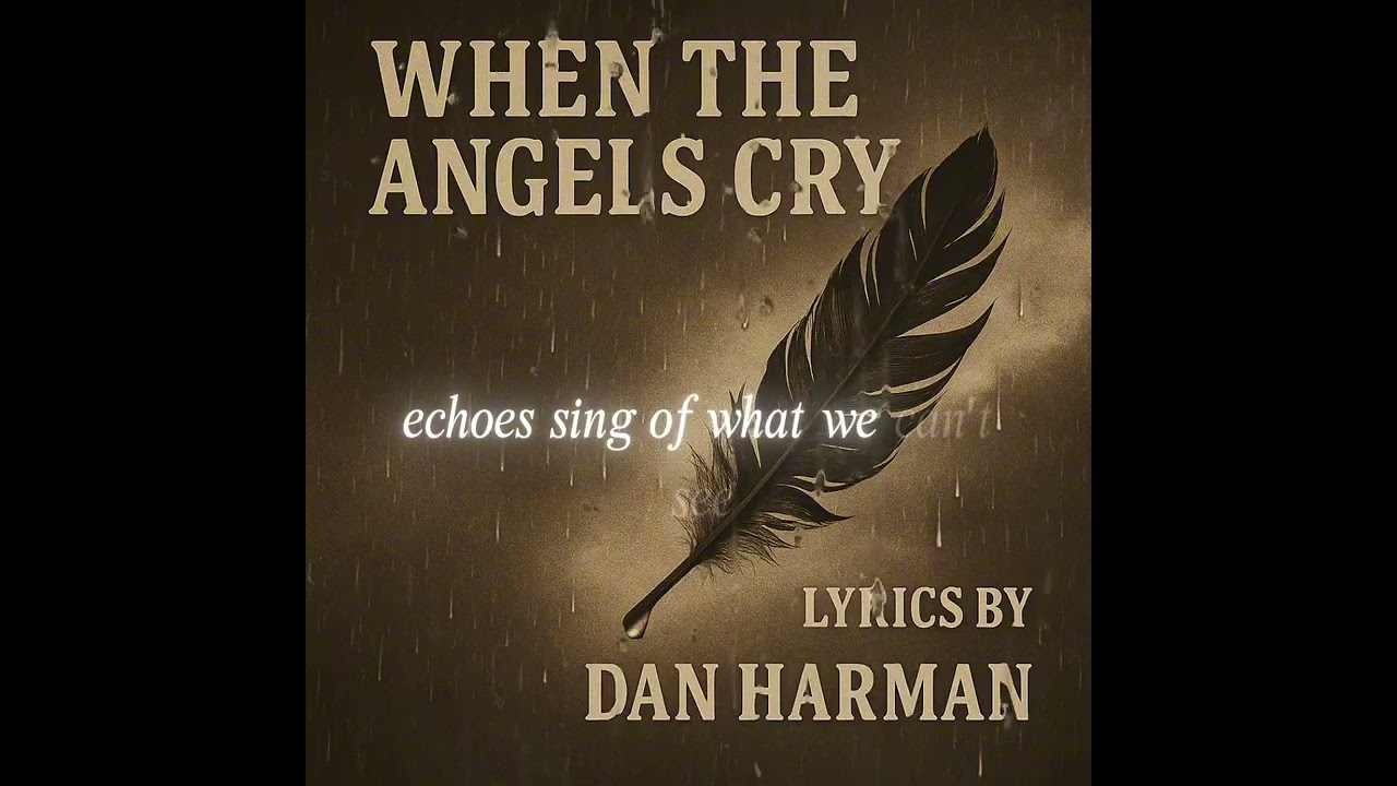 When the Angels Cry | @DanHarmanSSP