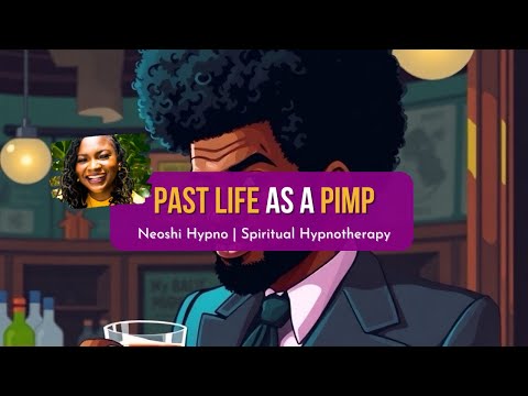 265 Neoshi Hypno - PAST LIFE as a PIMP | Spiritual Hypnosis