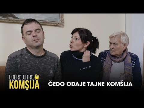 ČEDO ODAJE TAJNE KOMŠIJA - DOBRO JUTRO, KOMŠIJA (SEZONA 2)