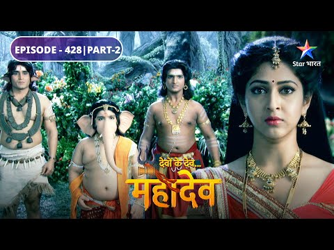 Devon Ke Dev Mahadev | Kya Kailash mein pravesh kar payega Durgasur? | EPISODE-428 Part-2