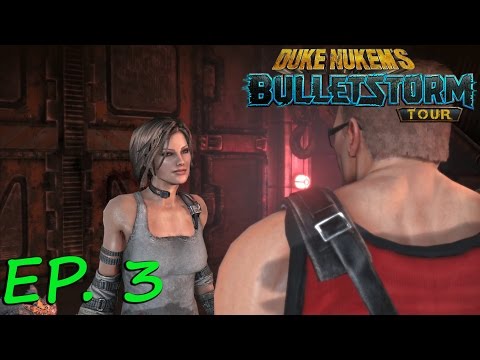 DON'T MESS WITH THIS BABE - DUKE NUKEM'S  BULLETSTORM TOUR EPISODE 3