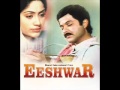 Eeshwar 1989 -Aage Sukh To Peeche Dukh Eeshwar 1989 -Aage Sukh To Peeche Dukh
