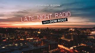 RM 92.7 Late Night Radio with Dom Root #01